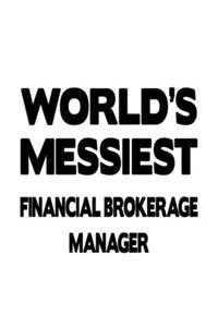World's Messiest Financial Brokerage Manager