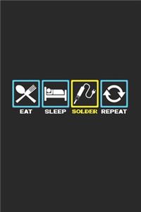 Eat Sleep Solder Repeat