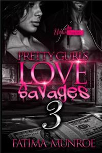Pretty Gurls Love Savages 3