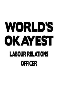 World's Okayest Labour Relations Officer
