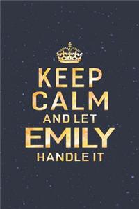Keep Calm and Let Emily Handle It