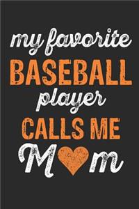 My Favorite Baseball Player Calls Me Mom