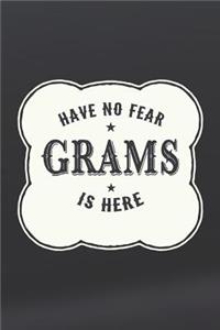 Have No Fear Grams Is Here