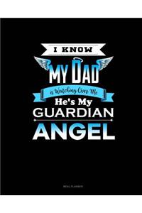 I Know My Daddy Is Watching Over Me He's My Guardian Angel