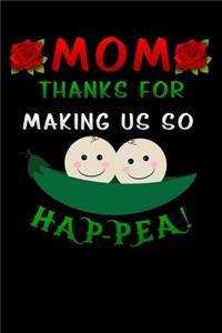 mom thanks for making us so hap-pea