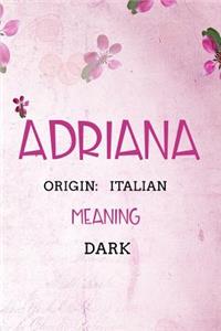 Adriana Italian Dark