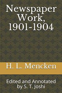Newspaper Work, 1901-1904