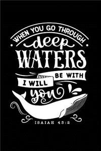 When You Go Through Deep Waters I Will Be With You