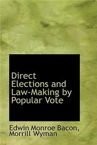 Direct Elections and Law-Making by Popular Vote