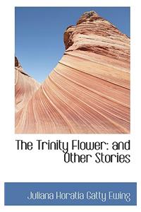 The Trinity Flower