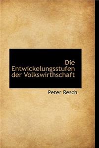 Die Entwickelungsstufen Der Volkswirthschaft