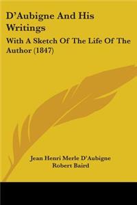 D'Aubigne And His Writings