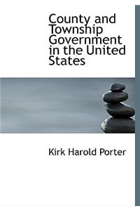 County and Township Government in the United States