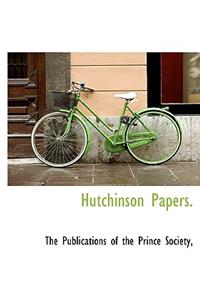 Hutchinson Papers.