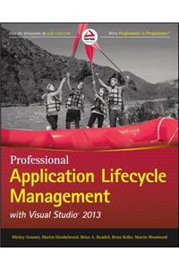 Professional Application Lifecycle Management with Visual Studio 2013