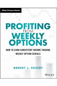 Profiting from Weekly Options