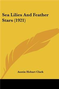 Sea Lilies And Feather Stars (1921)