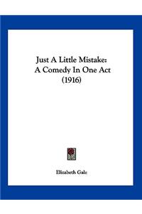 Just A Little Mistake