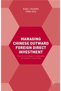 Managing Chinese Outward Foreign Direct Investment