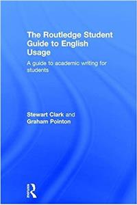 The Routledge Student Guide to English Usage