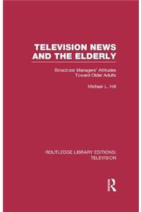 Television News and the Elderly