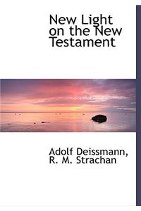 New Light on the New Testament