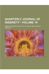 Quarterly Journal of Inebriety (Volume 19)
