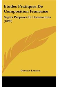 Etudes Pratiques de Composition Francaise