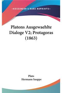 Platons Ausgewaehlte Dialoge V2; Protagoras (1863)