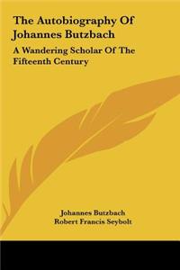 The Autobiography of Johannes Butzbach