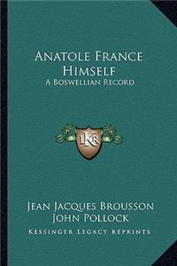 Anatole France Himself