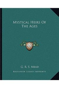 Mystical Heirs of the Ages