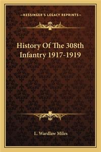 History Of The 308th Infantry 1917-1919