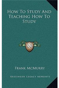 How to Study and Teaching How to Study