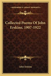 Collected Poems Of John Erskine, 1907-1922