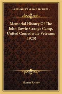 Memorial History Of The John Bowie Strange Camp, United Confederate Veterans (1920)