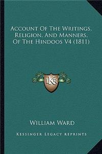 Account Of The Writings, Religion, And Manners, Of The Hindoos V4 (1811)