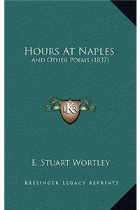Hours at Naples