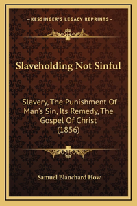 Slaveholding Not Sinful