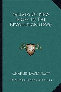 Ballads Of New Jersey In The Revolution (1896)