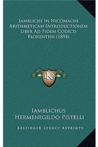 Iamblichi In Nicomachi Arithmeticam Introductionem Liber Ad Fidem Codicis Florentini (1894)