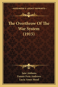 Overthrow Of The War System (1915)