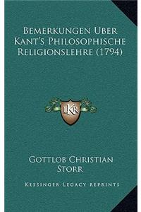 Bemerkungen Uber Kant's Philosophische Religionslehre (1794)