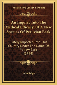 An Inquiry Into The Medical Efficacy Of A New Species Of Peruvian Bark