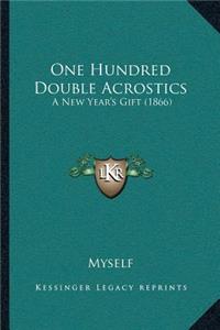 One Hundred Double Acrostics