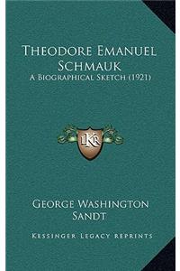 Theodore Emanuel Schmauk