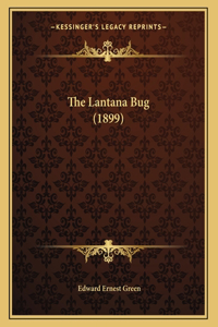 The Lantana Bug (1899)