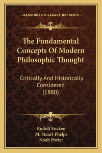 Fundamental Concepts Of Modern Philosophic Thought