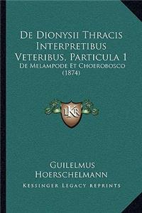 de Dionysii Thracis Interpretibus Veteribus, Particula 1