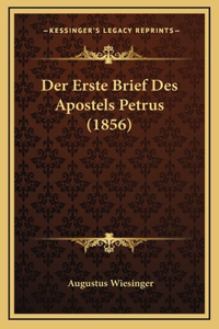 Der Erste Brief Des Apostels Petrus (1856)